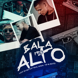 Bala pro Alto (Explicit)