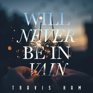 Will Never Be In Vain(Auld Lang Syne)