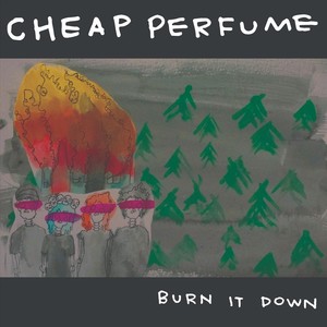 Burn It Down (Explicit)