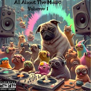 All About The Music Volume 1 (Explicit)