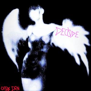 DeCode (feat. Dranski) (Explicit)