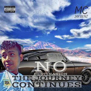 No Destination:The Journey Continues (Explicit)