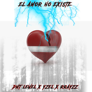 El Amor No Existe (Explicit)