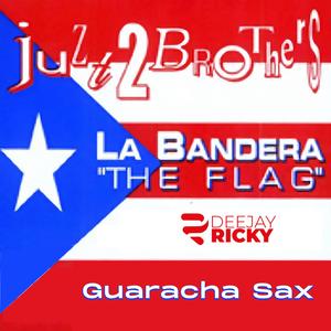 La Bandera (Dj Ricky Remix Guarcha Version Sax)