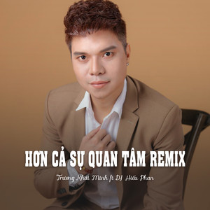 Hơn Cả Sự Quan Tâm Remix (Ytmix)