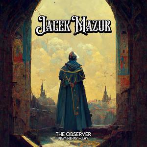 The Observer (feat. Henry Mahy)