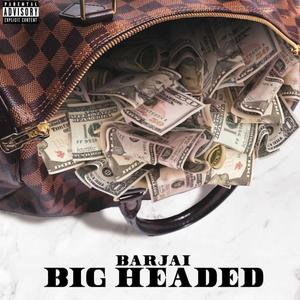 Big Headed (Explicit)