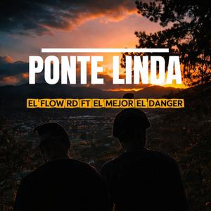Ponte Linda (feat. El Mejor El Danger)