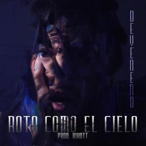 Roto como el cielo (feat. Kikott)