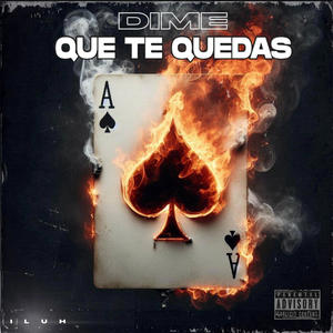 Dime Que Te Quedas (Original Version) [Explicit]