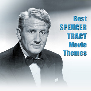 Best SPENCER TRACY Movie Themes (Original Movie Soundtrack)