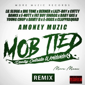 Mob Tied (Remix) [feat. Lil Slugg, Big Tone, Cutty Banks, E-Nutt, Fat Boy Swagg, Baby Gas, Young Chop, Davey D, E-Jiggs & Clappasquad] [Explicit]