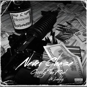 Never Chase (feat. Lukky) (Explicit)