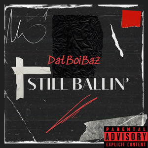 Still Ballin' (Explicit)