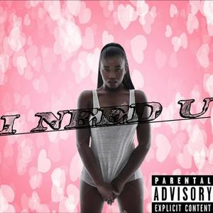 I NEED U (Explicit)