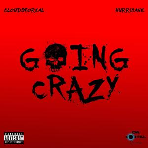 Going crazy (Explicit)