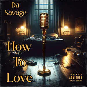 How To Love (Explicit)