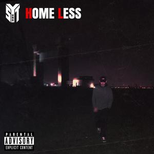HOME LESS (Explicit)