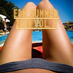 Edm Summer 2k20, Vol. 3