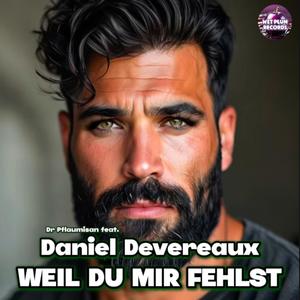 Weil du mir fehlst (feat. Daniel Devereaux) [Radio Edit]