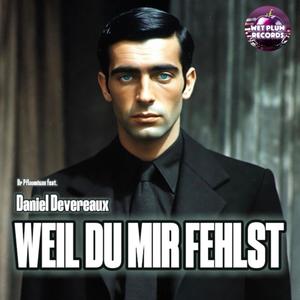 Weil du mir fehlst (feat. Daniel Devereaux) (Radio Edit)
