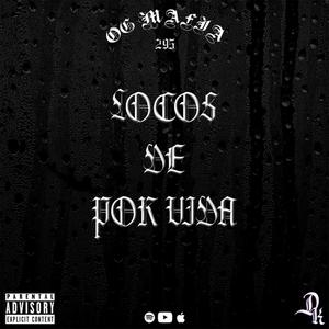 Locos De Por Vida (feat. DeKleinec, CH & Casper) [Explicit]