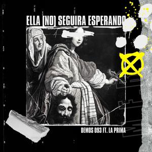 Ella (NO) Seguirá Esperando (feat. La Prima) (Explicit)