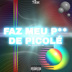 Faz Meu P de Picolé (Explicit)