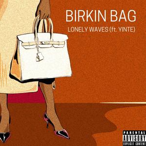 Birkin Bag(feat. Yinte) (Explicit)
