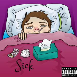 Sick (feat. Josh Frank) [Explicit]