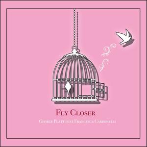 Fly Closer (feat. Francesca Carbonelli)