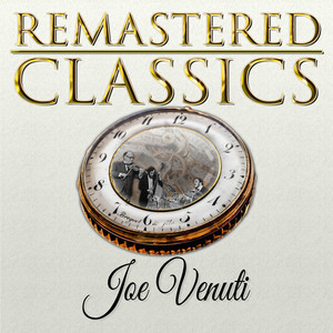 Remastered Classics, Vol. 49, Joe Venuti