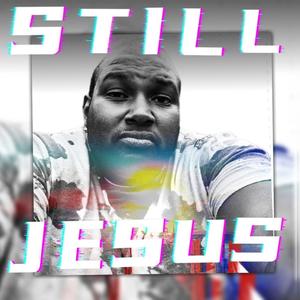 Still Jesus (feat. Lubuto)