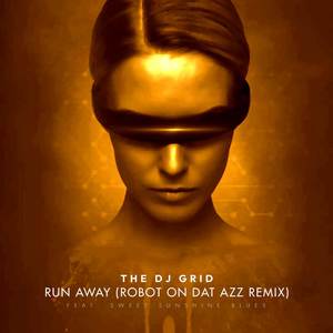 Run Away (Robot On Dat Azz Remix)