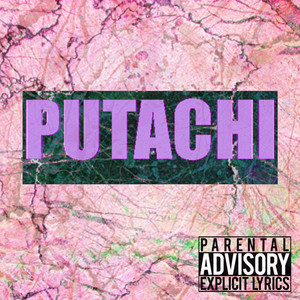 Putachi (Explicit)