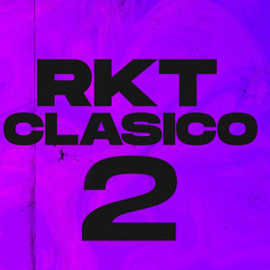 Rkt Clasico 2 (feat. Reja Rmx) [Explicit]