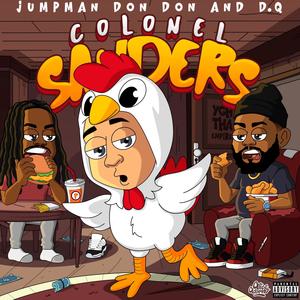 Colonel Sanders (feat. D.Q) [Explicit]