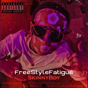 (FREESTYLE) FATIGUÉ (Explicit)