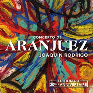 Concerto de Aranjuez (Edition du 20ème anniversaire)