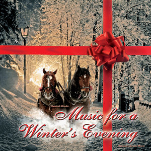 Classical Moods: Music for a Winter's Eve (Tchaikovsky and More)