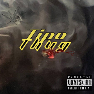 Tipo Thug (Explicit)