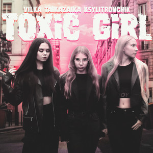 Toxic Girl