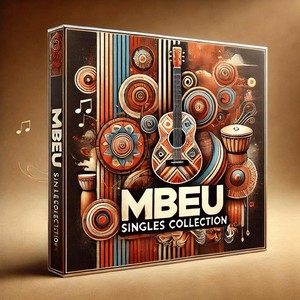 Mbeu Singles Collection (Explicit)