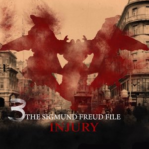 A Historical Psycho Thriller Series - The Sigmund Freud Files, Episode 3: Injury (Audiodrama)