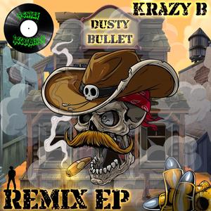 Dusty Bullets Remix EP