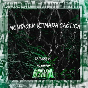 Montagem Ritmada Caótica (Explicit)