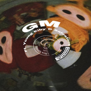 GM (feat. Young Eiby, Salvatore & Dyddy Elemental) (Explicit)