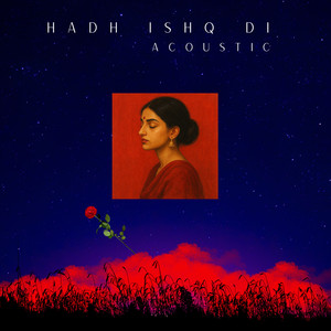 Hadh Ishq Di (Acoustic)