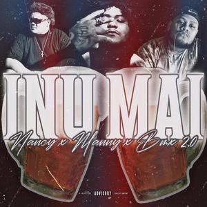 INU MAI (feat. BMX 2.0 & NANCY ON THE TRACK) (Explicit)