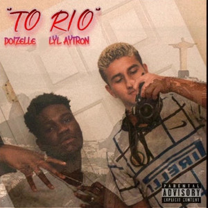 To Rio (Explicit)